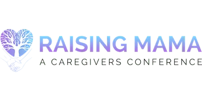 Raising Mama Caregivers Conference