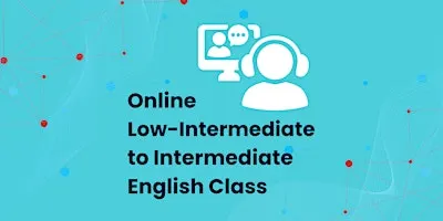 Fall 2026 (ONLINE) "Low Intermediate/Intermediate  English Class"