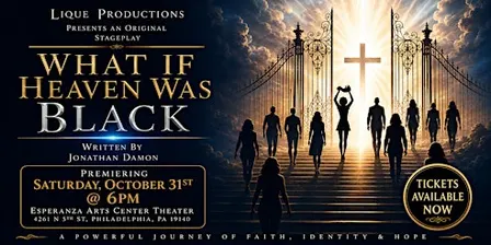 WHAT IF HEAVEN WAS BLACK - THE STAGE PLAY