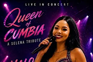 Queen of Cumbia a Selena Tribute