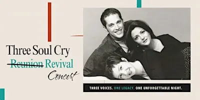 Three Soul Cry Reunion Concert