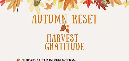 Autumn Reset: Harvest & Gratitude