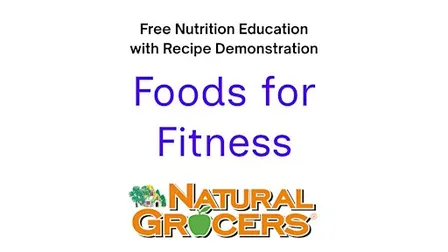 Natural Grocers Presents : Foods for Fitness