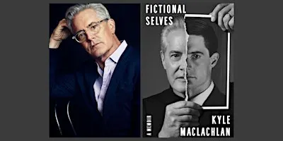 Fictional Selves: Actor Kyle MacLachlan reflects on a singular career