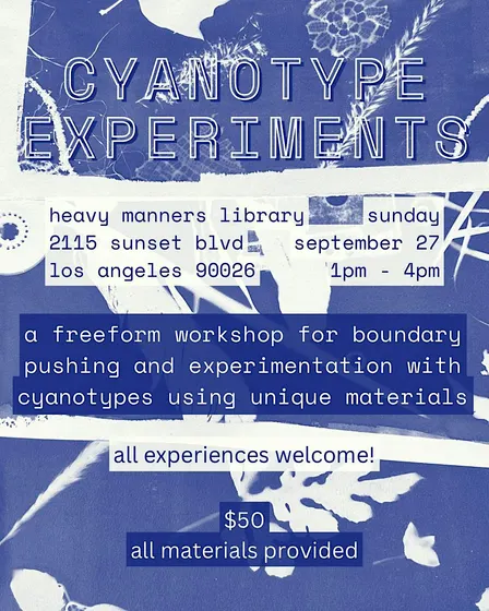 Cyanotype Intermediate Experiments Workshop (9/27)