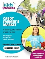 Kids Markets at Cabot Farmer's Market