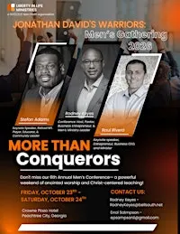 Jonathan David's Warriors 6TH Annual Men's Gathering MORE THAN CONQUERORS