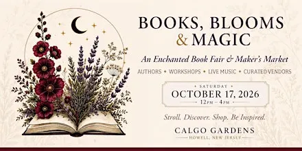 Books, Blooms & Magic — An Enchanted Book Fair & Maker's Market