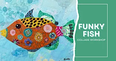 Funky Fish Collage Workshop