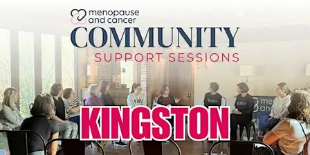 Kingston: Menopause & Cancer Community Support Sessions