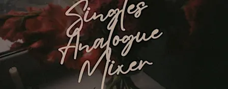 Singles Analogue Mixer: Love for the unhurried heart