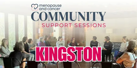 Kingston: Menopause & Cancer Community Support Sessions