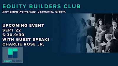 An evening of real estate Sept 22 with Guest Speaker Charles Rose Jr.