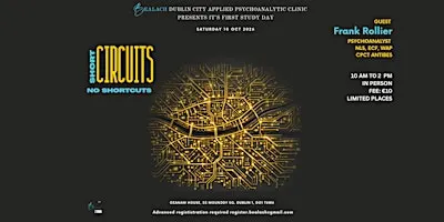 Bealach Psychoanalytic Clinic 1st Study Day - Short Circuits No Shortcuts