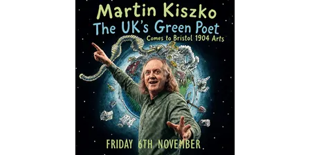 Bristol 1904 Arts presents Martin Kiszko - The UK's Green Poet