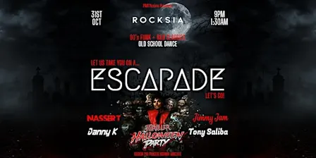 ESCAPADE Thriller Halloween Party 80's Funk, R&B & Dance 31-10-26 @ ROCKSIA