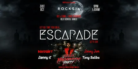 ESCAPADE Thriller Halloween Party 80's Funk, R&B & Dance 31-10-26 @ ROCKSIA