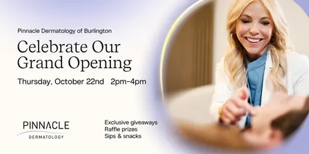 Pinnacle Dermatology Burlington Grand Opening Event