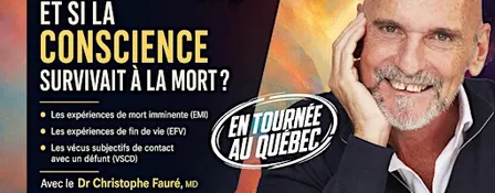 (À Sainte-Thérèse) ✔️ ET SI LA CONSCIENCE SURVIVAIT À LA MORT ?