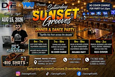 Saturday Sunset Grooves Dinner & Dance Party ATL @ Big Shots Country Bar