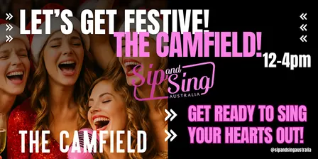 CHRISTMAS - SIP & SING AUSTRALIA - THE CAMFIELD! - THIRD & FINAL RELEASE!