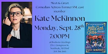 Meet & Greet SNL's Kate Mckinnon Monday, Sept. 28th 7pm