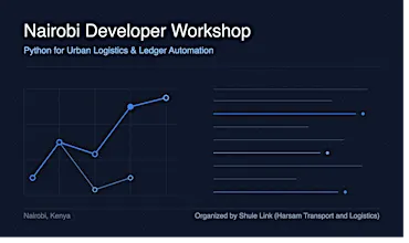 Nairobi Developer Workshop: Python for Urban Logistics & Ledger Automation