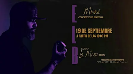 El B en concierto |19 de Septiembre | La Mesa, Doral