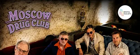 Bristol 1904 Arts presents Moscow Drug Club