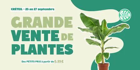 Grande Vente de Plantes - Créteil
