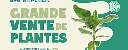 Grande Vente de Plantes - Créteil