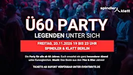 Ü60 PARTY– LEGENDEN UNTER SICH- Fr. 20.11. von 19-23 Uhr - Spindler & Klatt