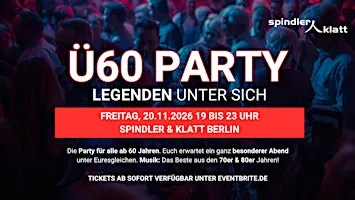 Ü60 PARTY– LEGENDEN UNTER SICH- Fr. 20.11. von 19-23 Uhr - Spindler & Klatt