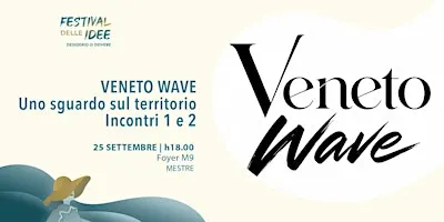 VENETO WAVE - Festival delle Idee