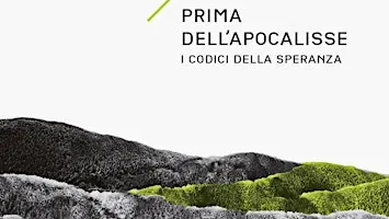 Prima dell'apocalisse. I codici della speranza