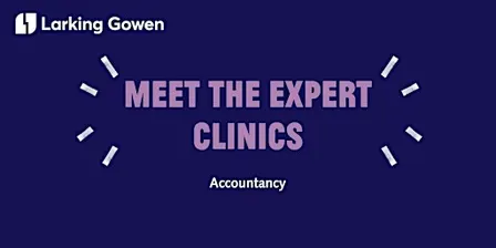 1:1 Business Accounting Advice with Larking Gowen (Holt Library)