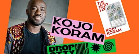 AUTHOR PARTY - KOJO KORAM: THE NEXT FIX