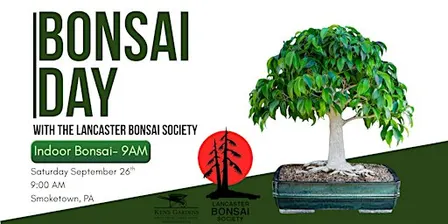 Bonsai Day - Indoor Bonsai (Smoketown Location)