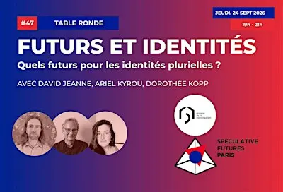 Futurs et identités : quels futurs pour les identités plurielles ?
