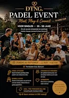 DTNG. Padel Event voor Singles  - Nog 1 ticket voor man beschikbaar!