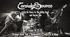 Consider The Source w/s/g No Peace In The Valley Band and Dorian Duo
