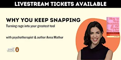 Why You Keep Snapping: Turning rage into your greatest tool