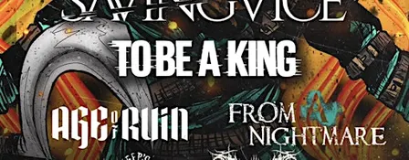 THE LANTERN BURNS: Saving Vice & To Be A King+Age of Ruin From A Nightmare+