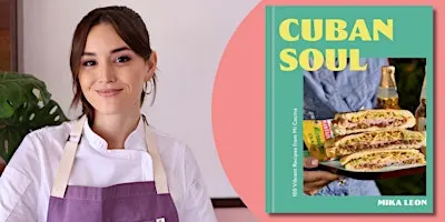 Cuban Soul | A Meet & Greet and Book Signing with Mika Leon