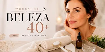Workshop Beleza 40+