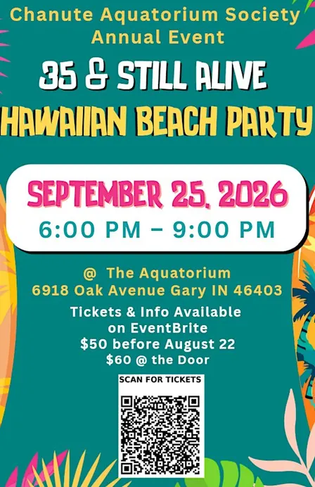 Chanute Aquatorium Society Presents: 35 & Still Alive Hawaiian Beach Party