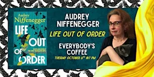 Audrey Niffenegger "Life Out of Order" Book Discussion