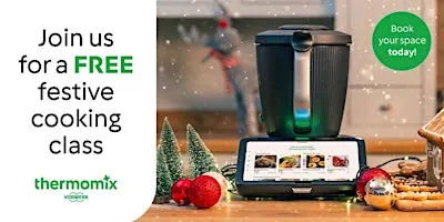 Festive Cooking Class  with Thermomix - GLENROTHES-FIFE