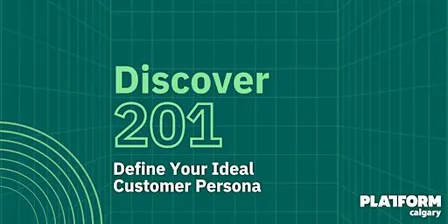 Discover 201: Define Your Ideal Customer Persona (ICP)