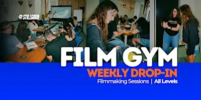 Film Gym - for emerging & experienced filmmakers to practice their skills